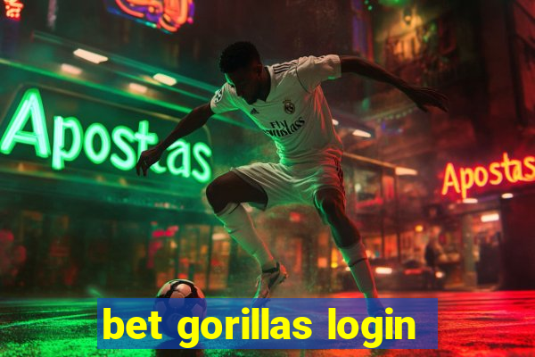 bet gorillas login